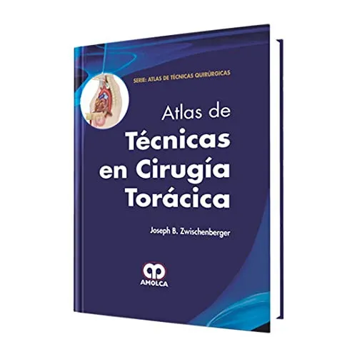 Portada de Atlas de técnicas en cirugía torácica serie de atlas en técnicas quirúrgicas