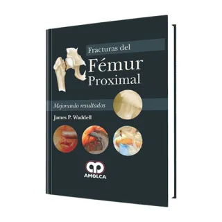 Portada de Fracturas del fémur proximal. Mejorando resultados (Spanish Edition)