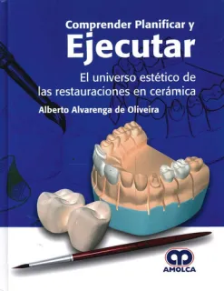 Portada de Comprender, planificar y ejecutar el universo estético de las restauraciones en cerámica