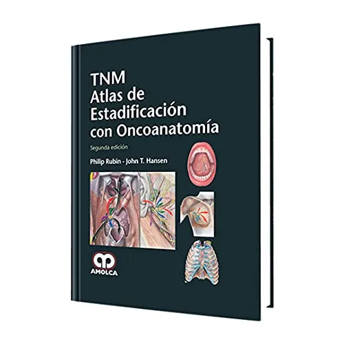 Portada de TNM Atlas de Estadificación con Oncoanatomía (Spanish Edition)