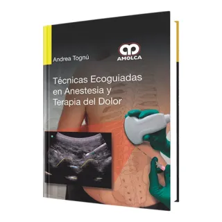 Portada de Técnicas ecoguiadas en anestesia y terapia del dolor