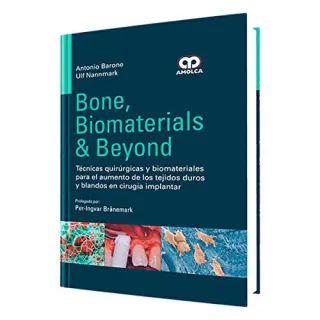 Portada de Bone, Biomaterials & Beyond técnicas quirúrgicas y biomateriales para el aumento de los tejidos duros y blandos en cirugía implantar