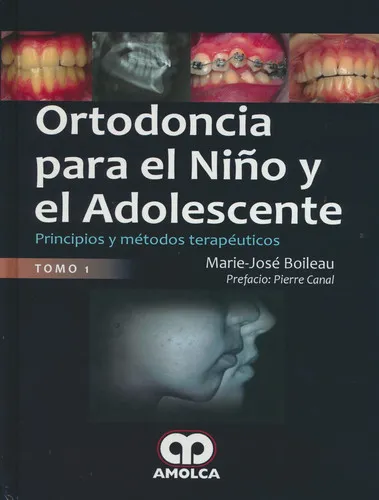 Portada de Ortodoncia para el niño y el adolescente principios y métodos terapéuticos