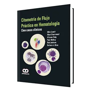 Portada de Citometría de Flujo. Práctica en Hematología. Cien casos clínicos