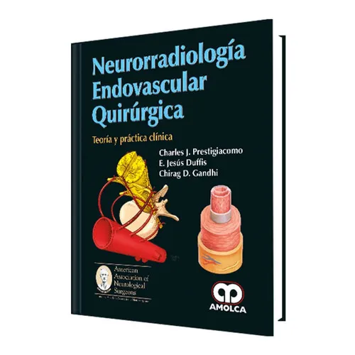 Portada de Neurorradiología Endovascular Quirúrgica Teoría y práctica clínica