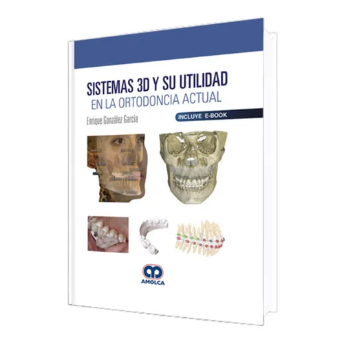 Portada de Sistemas 3D y su Utilidad en la Ortodoncia Actual
