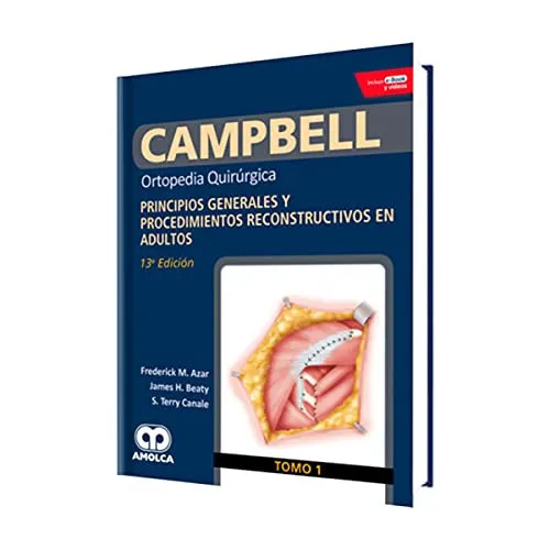 Portada de CAMPBELL Ortopedia Quirúrgica, Tomo 1: Principios Generales y Procedimientos Reconstructivos en Adultos (Incluye E-Book y Videos)