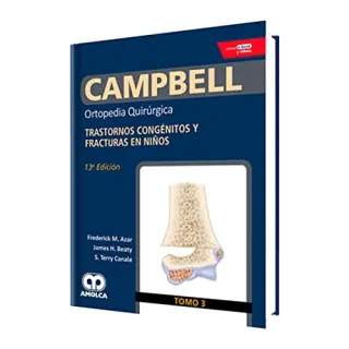 Portada de CAMPBELL Ortopedia Quirúrgica, Tomo 3: Trastornos Congénitos y Fracturas en Niños + E-Book, Referencias y Videos