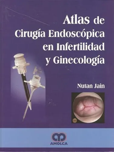Portada de Atlas de cirugía endoscópica en infertilidad y ginecología