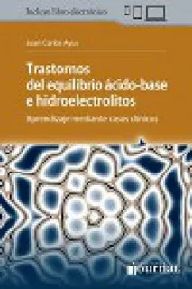 Portada de Trastornos del equilibrio ácido-base e hidroelectrolitos aprendizaje mediante casos clínicos