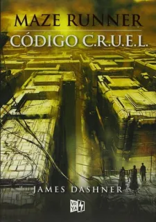 Portada de Maze Runner. Código C.R.U.E.L.