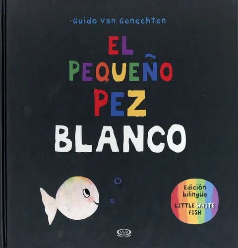 Portada de El Pequeno Pez Blanco/Little White Fish