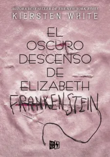 Portada de El oscuro descenso de Elizabeth Frankenstein
