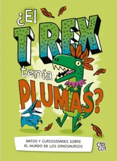 Portada de El T Rex tenía plumas?