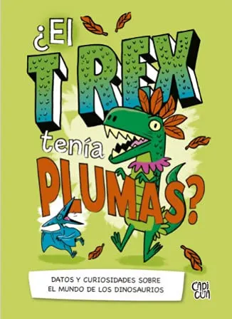 Portada de El T Rex tenía plumas?
