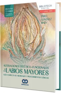 Portada de Alteraciones estético-funcionales de los labios mayores. Guía completa de abordajes y procedimientos clínicos