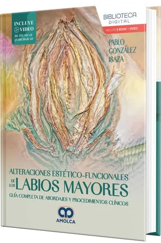 Portada de Alteraciones estético-funcionales de los labios mayores. Guía completa de abordajes y procedimientos clínicos