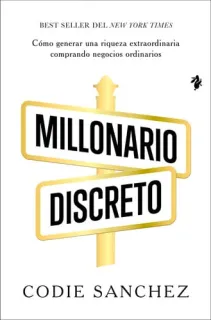Portada de Millonario discreto: Cómo generar una riqueza extraordinaria comprando negocios ordinarios