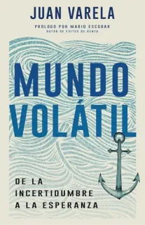 Portada de Mundo Volátil de la Incertidumbre a la Esperanza