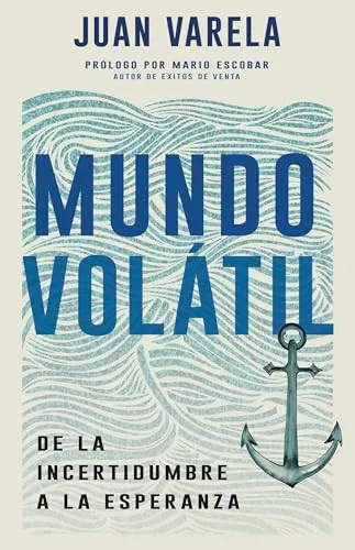 Portada de Mundo Volátil de la Incertidumbre a la Esperanza