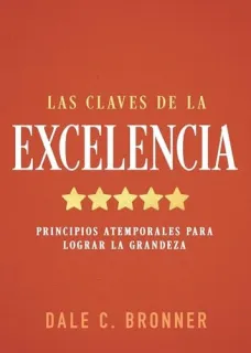 Portada de Las Claves de la Excelencia Principios Atemporales Para Lograr La Grandeza