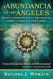 Portada de Abundancia de los Ángeles Revelaciones de los 12 Árcángeles sobre la riqueza verdadera
