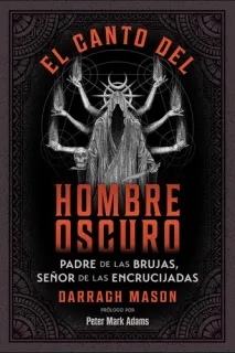 Portada de El canto del Hombre Oscuro Padre de las brujas, señor de las encrucijadas