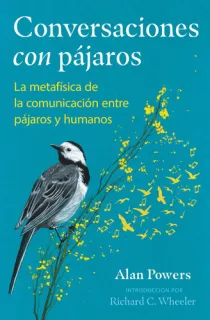 Portada de Conversaciones con pájaros La metafísica de la comunicación entre pájaros y humanos