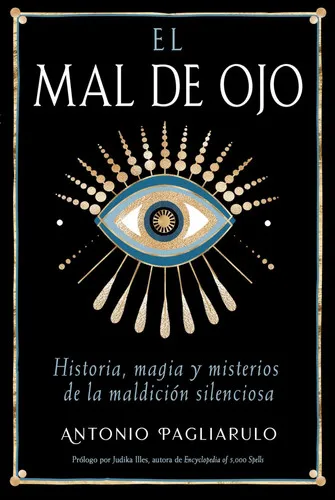 Portada de El Mal de Ojo Historia, magia y misterios de la maldición silenciosa